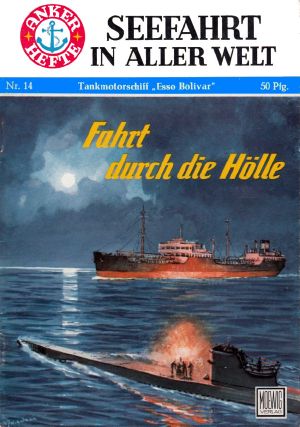 [Seefahrt in aller Welt 14] • Tankmotorschiff §Esso Bolivar · Fahrt durch die Hölle